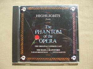 CD◆HIGHLIGHTS from The PHANTOM of the OPERA THE ORIGINAL LONDON CAST オペラ座の怪人 /831 563-2