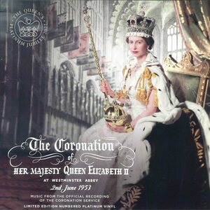 ★LP「エリザベス女王の戴冠式 1953年ウェストミンスター寺院」Coronation Of Her Majesty Queen Elisabeth 2022年 限定復刻