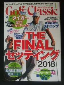 Ba1 11921 Golf Classic ゴルフクラシック 2019年1月号 タイガー・ウッズの最新歴代セッティング 女子プロの戦略的14本 小祝さくら 他