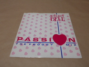 １２”　WILLIAM　BELL／PASSION　THE　FROGGY　MIX