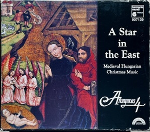 (C90H)☆中世音楽/アノニマス4/Anonymous4/A Star In The East: Medieval Hungarian Christmas Music☆