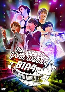 【中古】 The Great World Of B1A4-Japan Tour 2016- [DVD]