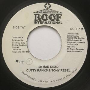 ☆試聴 / CUTTY RANKS & TONY REBEL / 20 MAN DEAD /Roof International/reggae/dancehall/90