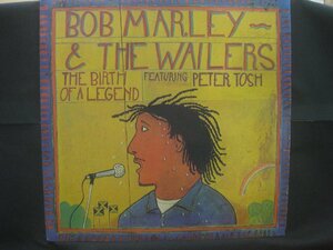 ボブ・マーリー / Bob Marley & The Wailers Feat Peter Tosh / The Birth Of A Legend / 再発盤 ◆LP8431NO GBP◆LP